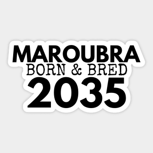 MAROUBRA BORN AND BRED 2035 DESIGN Sticker